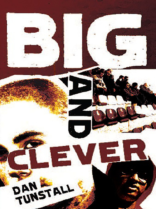 Title details for Big and Clever by Dan Tunstall - Available